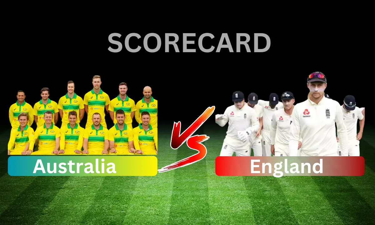 Australian Men’s Cricket team vs England Cricket Team Match Scorecard