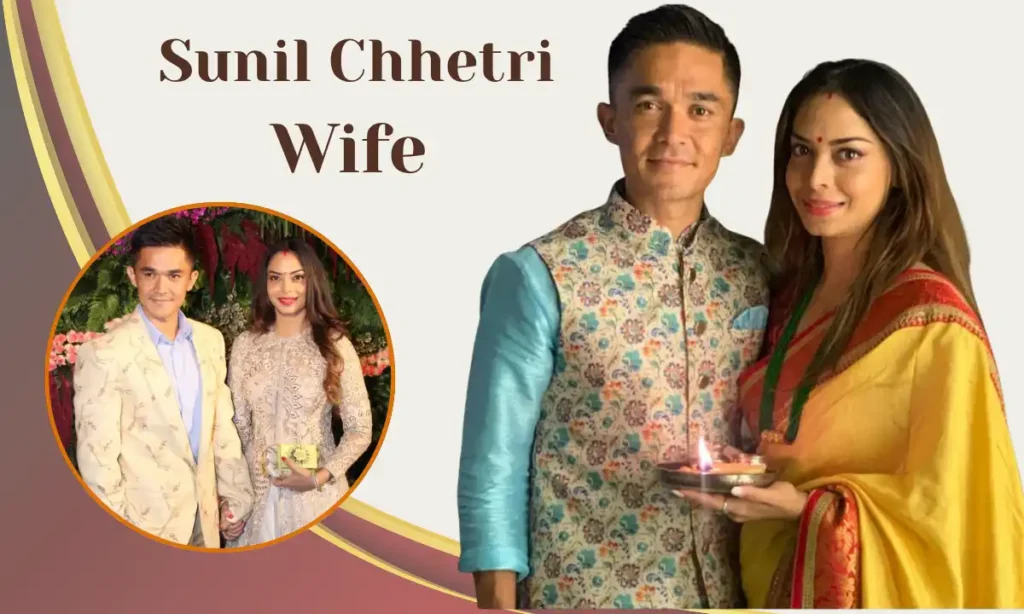 Sunil Chhetri Wife